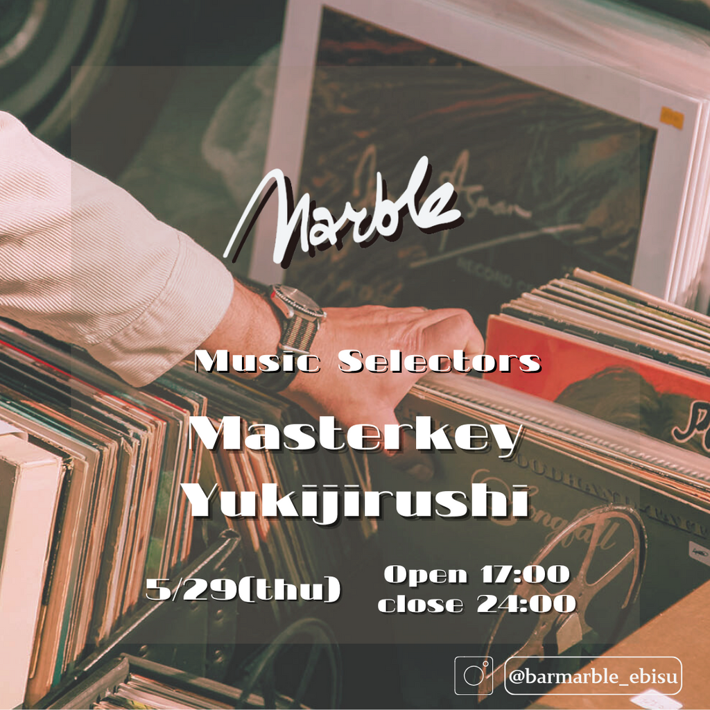 5/29 (Thu) DJ MASTERKEY & DJ YUKIJIRUSHI