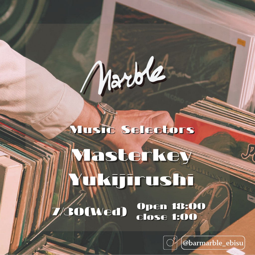 7/30 (Wed) DJ MASTERKEY & DJ YUKIJIRUSHI