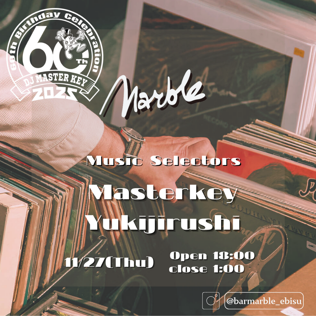 11/27 (Thu) DJ MASTERKEY & DJ YUKIJIRUSHI