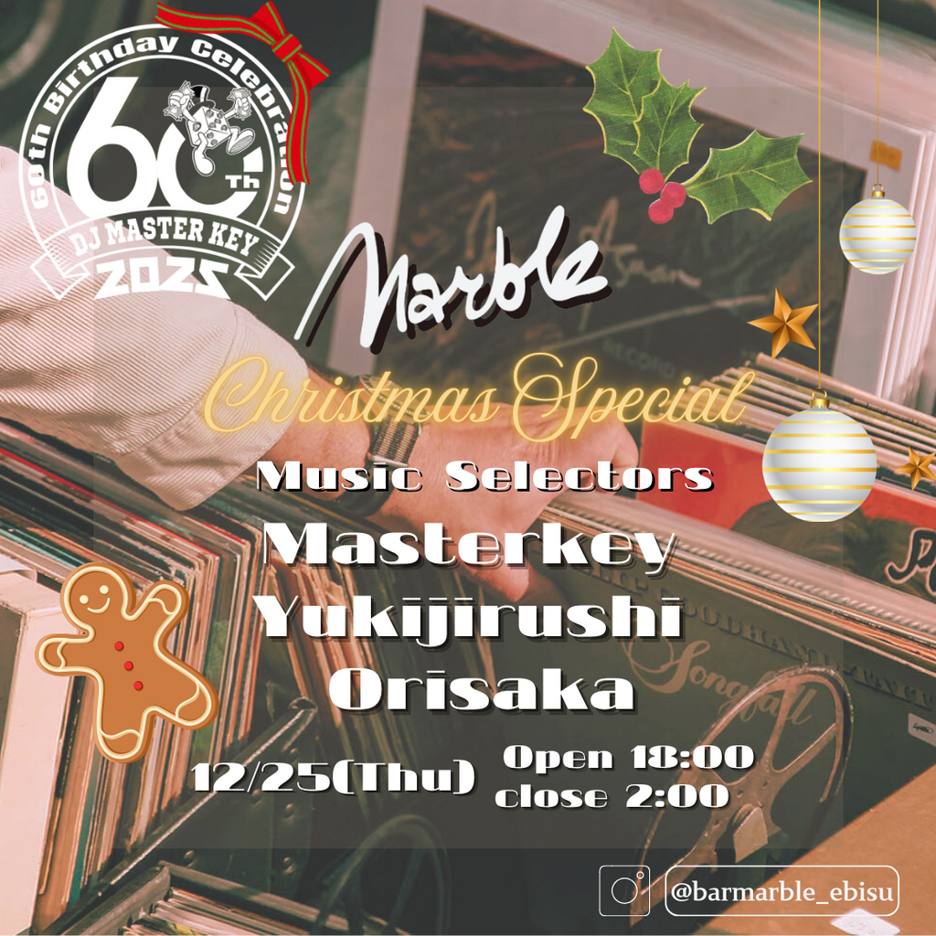 12/25 (Thu) DJ MASTERKEY & DJ YUKIJIRUSHI& Orisaka